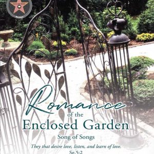 Romance of the Enclosed Garden: Song of Songs