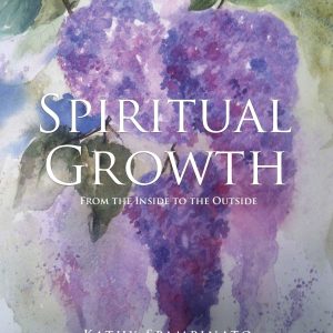 Spiritual Growth From the Inside to the Outside