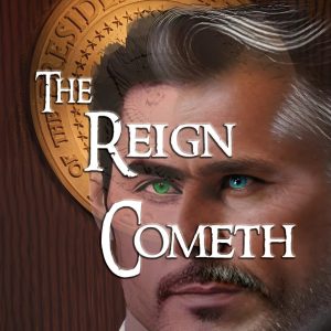 The Reign Cometh
