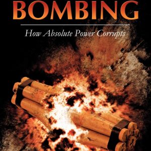 Bessemer Bombing: How Absolute Power Corrupts