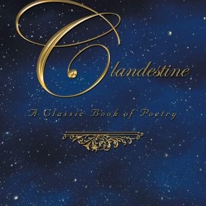 Clandestine: A Classic Book of Poetry