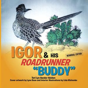 Igor & His Roadrunner “Buddy”
