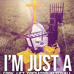 I’m Just A Fork-Lift Operator. After All, What Do I Know ?