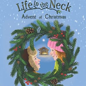 Life in the Neck Advent of Christmas