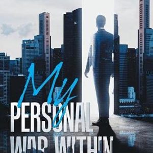 My Personal War Within: “A Struggle to Find Inner Peace”
