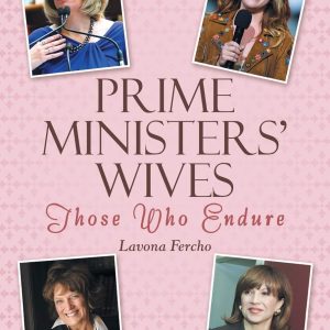 Prime Ministers Wives: Those Who Endure
