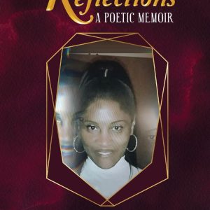 Reflections: A Poetic Memoir