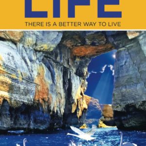 THE QUANTUM LIFE: There is a Better Way to Live