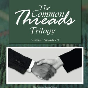 The Common Threads Trilogy: Common Threads III