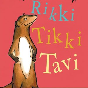 The Continuing Saga of Rikki Tikki Tavi