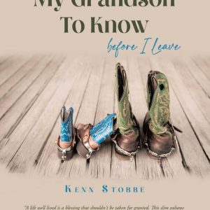 Things I Wanted My Grandson to Know before I Leave